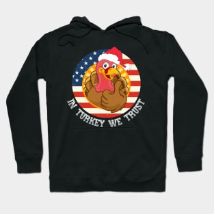 In turkey we trust Hoodie